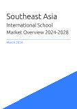 International School Market Overview in Southeast Asia 2023-2027