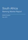  South Africa Banking Market Report- Q1 2025