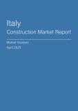 Italy Construction Market Report- Q1 2025