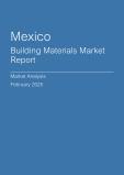  Mexico Building Materials Market Report- Q4 2024