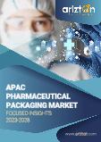 APAC Pharmaceutical Packaging Market – Focused Insights 2023-2028
