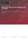 Motorcycle, Bike & Parts Manufacturing in Canada - Industry Market Research Report