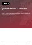 Canadian Gasoline & Petroleum Wholesale: Industry Analysis Report