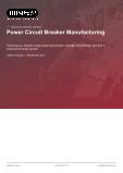 Power Circuit Breaker Manufacturing in the US - Industry Market Research Report