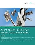 Minor Orthopedic Implants Replacement Global Market Report 2018