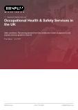 Occupational Health & Safety Services in the UK - Industry Market Research Report