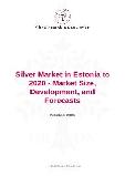 Silver Market in Estonia to 2020 - Market Size, Development, and Forecasts
