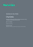 Charlotte - Comprehensive Overview of the City, PEST Analysis and Key Industries including Technology, Tourism and Hospitality, Construction and Retail