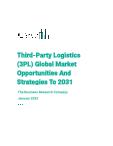 Third-Party Logistics (3PL) Global Market Opportunities And Strategies To 2031