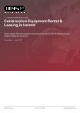 Construction Equipment Rental & Leasing in Ireland - Industry Market Research Report