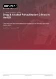 Drug & Alcohol Rehabilitation Clinics in the US - Industry Market Research Report