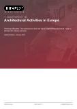 Architectural Activities in Europe - Industry Market Research Report