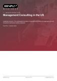 Management Consulting in the US - Industry Market Research Report