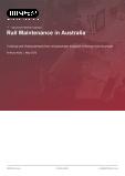 Rail Maintenance in Australia - Industry Market Research Report