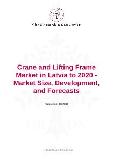 Crane and Lifting Frame Market in Latvia to 2020 - Market Size, Development, and Forecasts