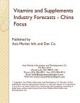 Vitamins and Supplements Industry Forecasts - China Focus