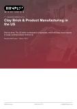 Clay Brick & Product Manufacturing in the US - Industry Market Research Report