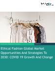 Ethical Fashion Global Market Opportunities And Strategies To 2030: COVID-19 Growth And Change
