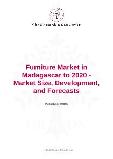Furniture Market in Madagascar to 2020 - Market Size, Development, and Forecasts