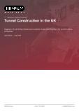 Tunnel Construction in the UK - Industry Market Research Report