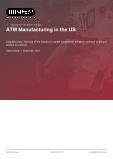 ATM Manufacturing in the US - Industry Market Research Report