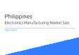 Electronics Manufacturing Philippines Market Size 2023