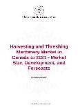Harvesting and Threshing Machinery Market in Canada to 2021 - Market Size, Development, and Forecasts