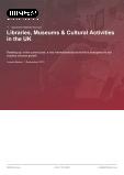 Libraries, Museums & Cultural Activities in the UK - Industry Market Research Report