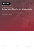 Bottled Water Manufacturing in Australia - Industry Market Research Report