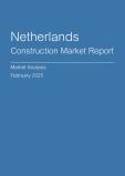  Netherlands Construction Market Report- Q4 2024