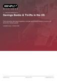 Savings Banks & Thrifts in the US - Industry Market Research Report