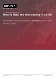 Metal & Metal Ore Wholesaling in the UK - Industry Market Research Report