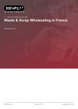 Waste & Scrap Wholesaling in France - Industry Market Research Report