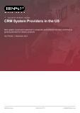 CRM System Providers in the US - Industry Market Research Report