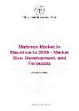 Mattress Market in Mauritius to 2020 - Market Size, Development, and Forecasts