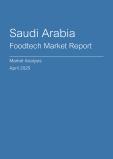  Saudi Arabia Foodtech Market Report- Q1 2025