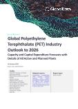 Polyethylene Terephthalate (PET) Industry Installed Capacity and Capital Expenditure (CapEx) Forecast by Region and Countries Including Details of All Active Plants, Planned and Announced Projects, 2021-2026