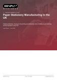 Paper Stationery Manufacturing in the UK - Industry Market Research Report