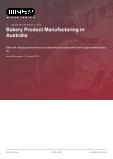 Bakery Product Manufacturing in Australia - Industry Market Research Report