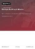 Multiple Banking in Mexico - Industry Market Research Report