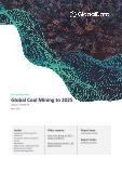 Global Coal Mining to 2025 - Updated with Impact of COVID-19