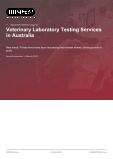 Veterinary Laboratory Testing Services in Australia - Industry Market Research Report
