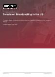 Television Broadcasting in the US - Industry Market Research Report