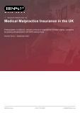 Medical Malpractice Insurance in the UK - Industry Market Research Report