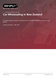 Car Wholesaling in New Zealand - Industry Market Research Report