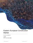 Eastern Europe Construction Market Size, Trend Analysis by Sector (Commercial, Industrial, Infrastructure, Energy and Utilities, Institutional and Residential) and Forecast, 2023-2027