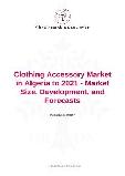Clothing Accessory Market in Algeria to 2021 - Market Size, Development, and Forecasts