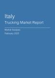  Italy Trucking Market Report- Q4 2024