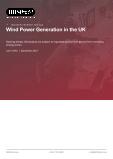 Wind Power Generation in the UK - Industry Market Research Report