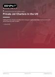 Private Jet Charters in the US in the US - Industry Market Research Report